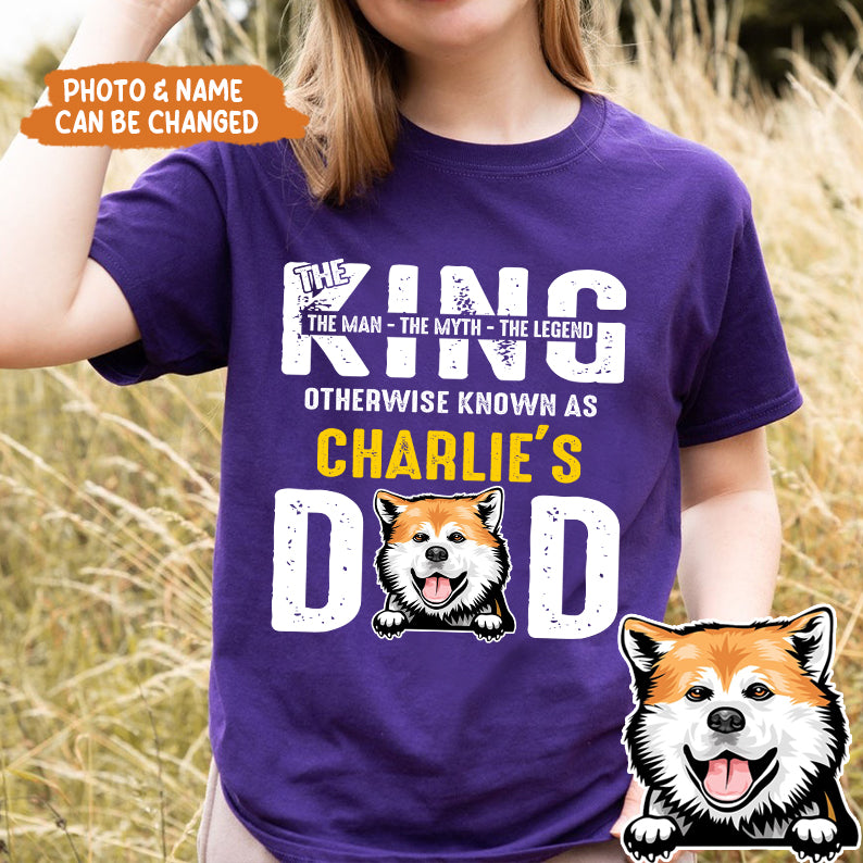 Petthouse | Dog Father's The King Dad - Personalized Custom Dog Father's Day Gift Unisex Shirt