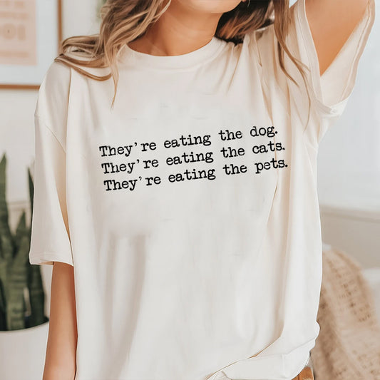 Petthouse | They're Eating The Dogs Shirt, They're Eating The Cats Shirt, They're Eating The Pets Shirt