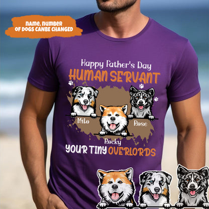 Petthouse | Custom Dog Dad Shirt, Human Servant Your Tiny Overlords Shirt, Happy Father's Day