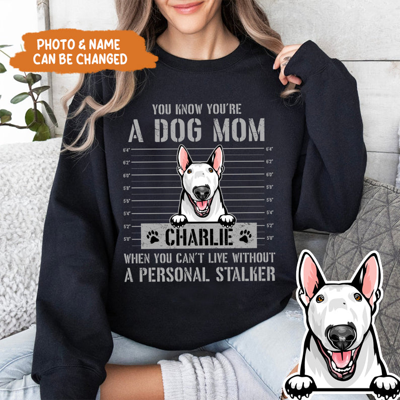 Petthouse | Dog You Know You Are A Dog Mom - Personalized Dog Lovers Unisex Shirt