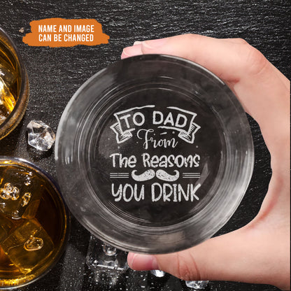 Petthouse | Personalized To Dad From The Reasons You Drink Dog Dad Whiskey Glass, Present For Dad