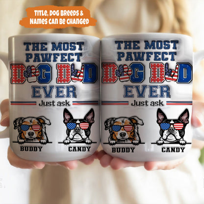 Petthouse | Personalized The Most Pawfect Dog Dad Ever 3d Inflated Effect Printed Mug, Dog Mom