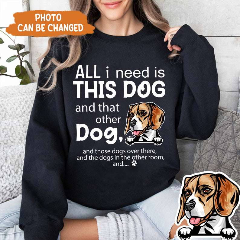 Petthouse | All I Need Is This Dog And That Other Dog Shirt, Dog Dad Shirt, Gift For Dog Lover