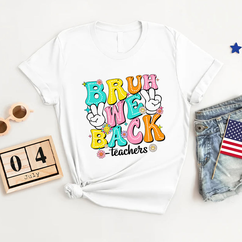 Petthouse | Bruh We Back Teachers Shirt, Teacher First Day Of School Tshirt, Back To School Shirt