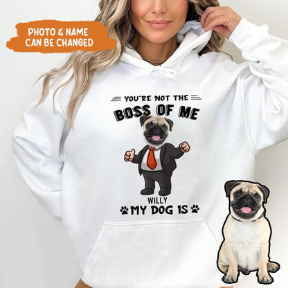 Petthouse | Personalized You're Not The Boss Of Me My Dog Is Funny Shirt, Gift For Dog Mom Dog Dad