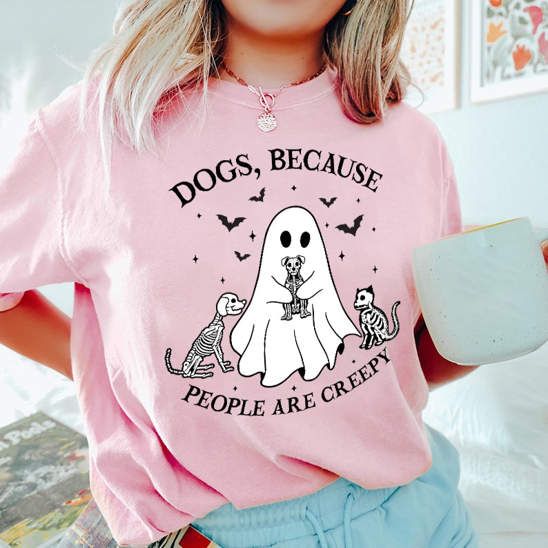 Petthouse | Dogs Because People Are Creepy Shirt, Halloween Ghost Dog Shirt, Dog Creepy Shirt, Dog Lovers