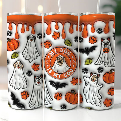 Petthouse | My Dog Is My Boo Inflated 3d Skinny Tumbler, Spooky Vibes Cute Dog Ghost Boo Halloween