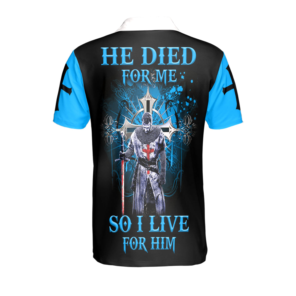 Petthouse | Jesus Christ Knight Templar Polo Shirt He Died For Me So I Live For Him Sport Shirt Religious Gift