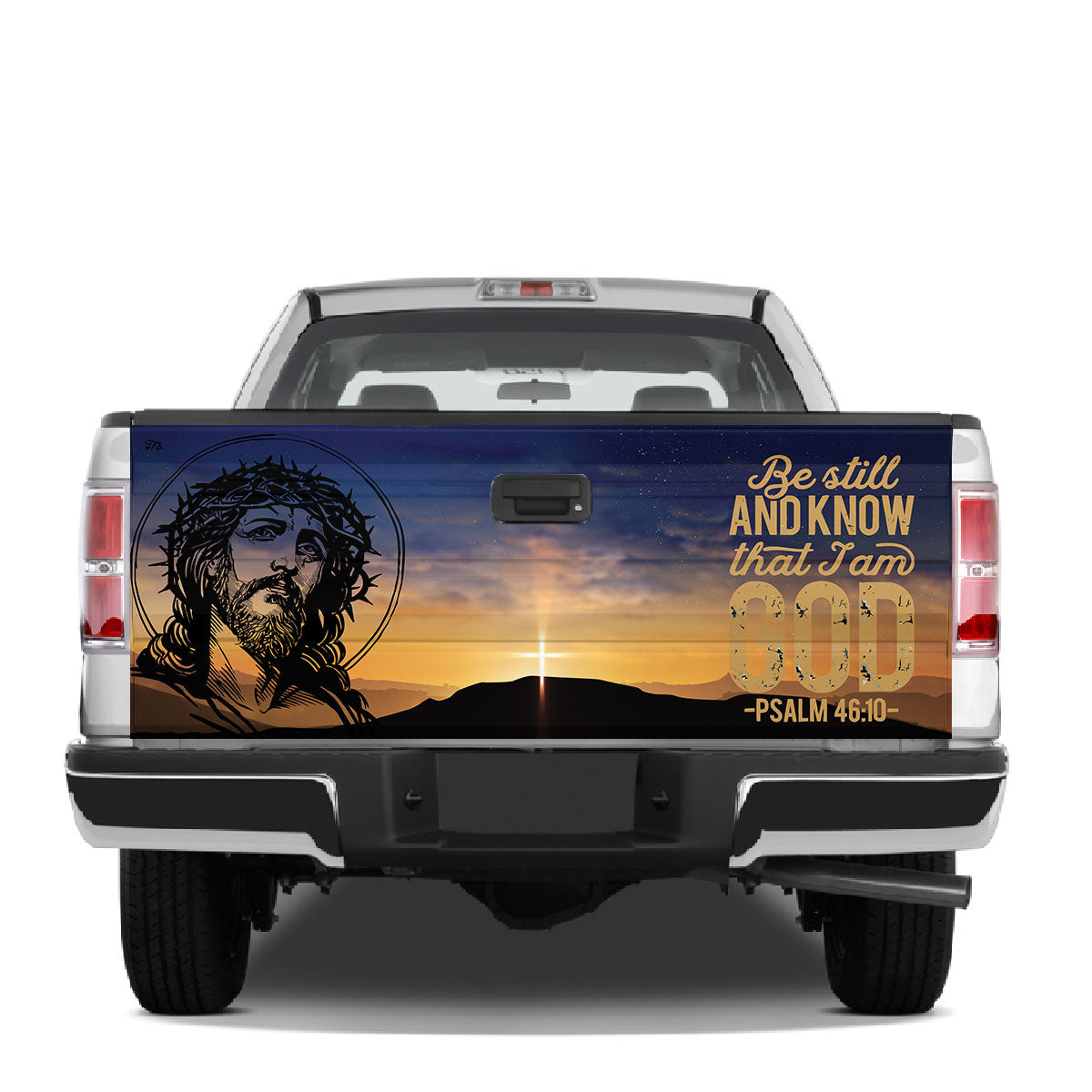 Petthouse | Jesus Christ Be Still And Know That I Am God Truck Tailgate Wrap Graphic Decal Christian Gift