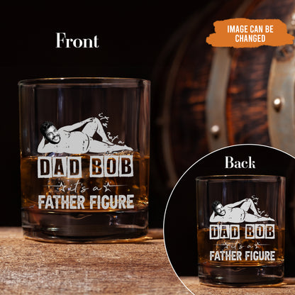 Petthouse | Custom Photo Dad Gift, It's Not A Dad Bod It's A Father Figure Funny Whiskey Glass