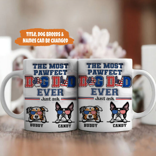 Petthouse | Personalized The Most Pawfect Dog Dad Ever 3d Inflated Effect Printed Mug, Dog Mom