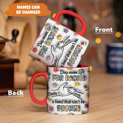 Petthouse | Custom Dog Mom Fur Babies A Bond That Can't Be Mug, Dog 3d Inflated Effect Printed Mug