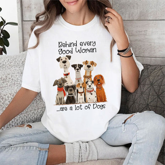 Petthouse | Dogs Women Behind Every Woman Is A Lot Of Dog Shirt, Dog Day Novelty Shirt, Dog Mom Gift