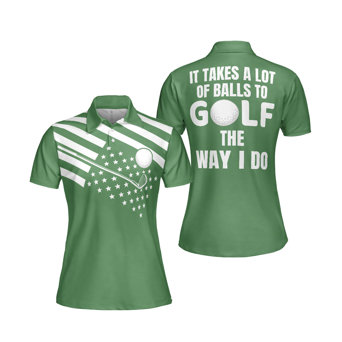 Petthouse | Customized Golfing Lady Women Polo Shirt It Takes A Lot Of Balls To Golf Golfer Usa