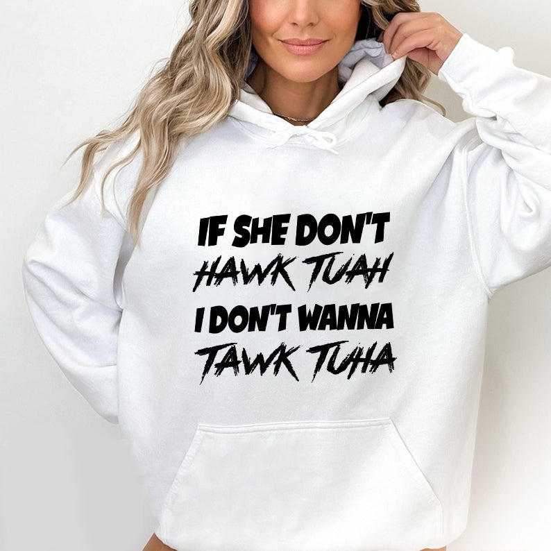 Petthouse | If She Doesn't Hawk Tuah Shirt, Funny I Don't Want To Tawk Tuha, Spit On That Thang