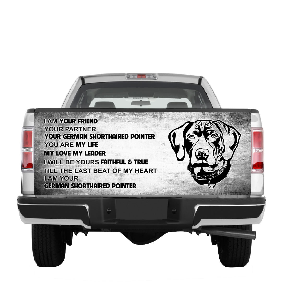 Petthouse | German Shorthaired Pointer Tailgate Wrap I Am Your Friend Your Partner Tailgate Wraps Car Decor