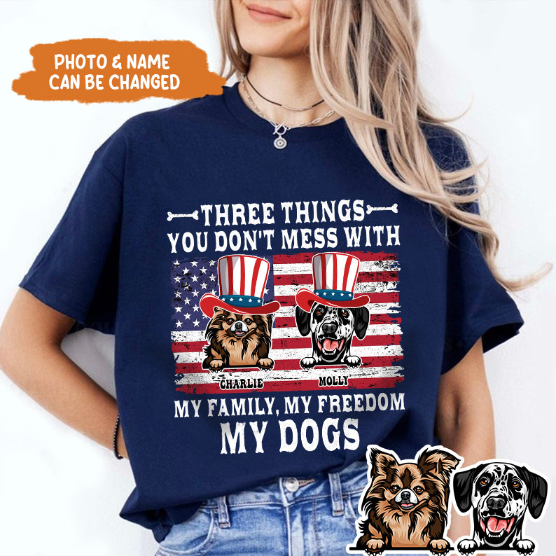 Petthouse | Custom Dog July 4th Three Things You Don't Mess With My Family Shirt, Independence Day