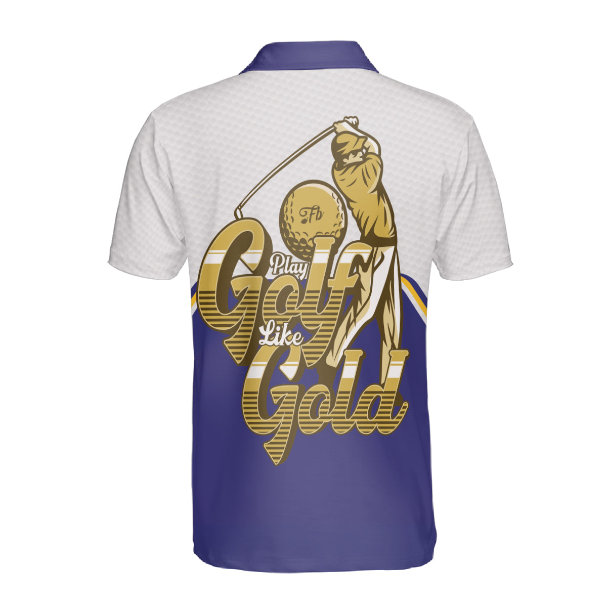 Petthouse | Play Golf Like Gold Polo Shirt Golf Player Polo Golf Player Gift Golf Dad Gift Sport's Lovers Gift Idea