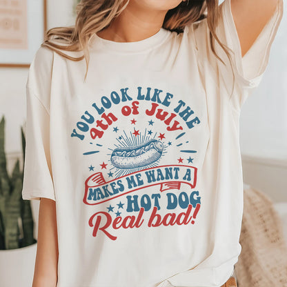 Petthouse | Funny You Look Like The 4th Of July Makes Me Want A Hot Dog Real Bad Shirt