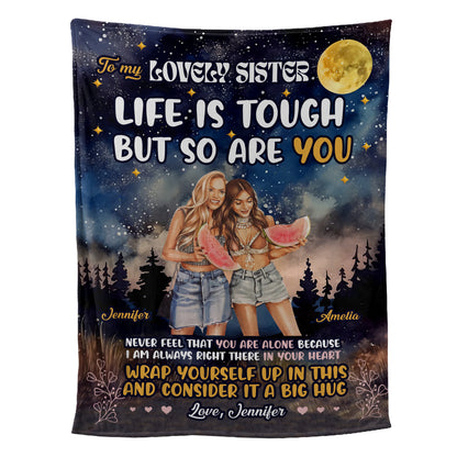 Petthouse | Customized Sister Couple Picture Throw Blanket, To My Beloved Sister Life Is Tough But So Are You