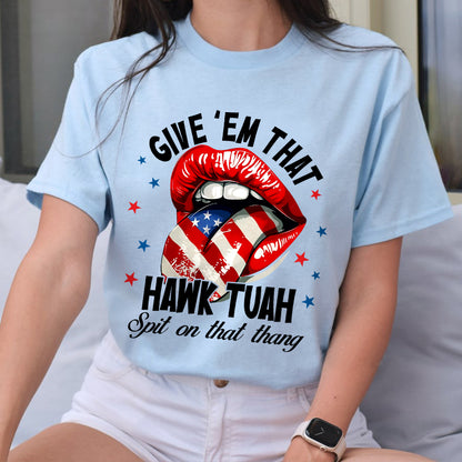 Petthouse | Funny Hawk Tuah Spit On That Thang Shirt, Give'em That Hawk Tuah Lip Spit On That Thang