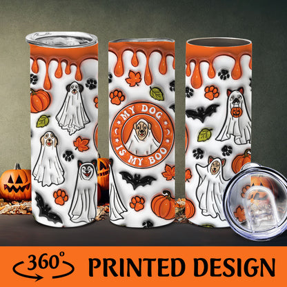 Petthouse | My Dog Is My Boo Inflated 3d Skinny Tumbler, Spooky Vibes Cute Dog Ghost Boo Halloween