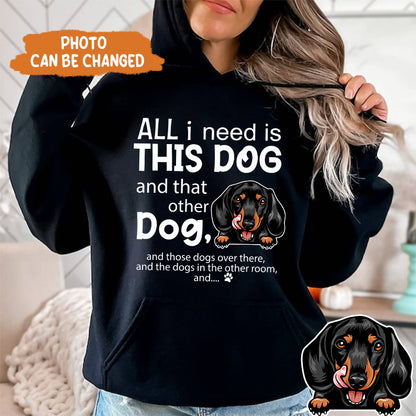 Petthouse | All I Need Is This Dog And That Other Dog Shirt, Dog Dad Shirt, Gift For Dog Lover