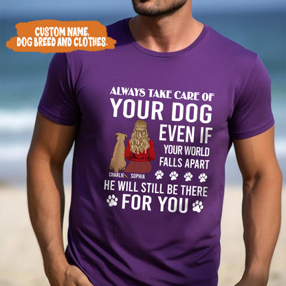 Petthouse | Personalized Dog Lover T-shirt, Always Take Care Of Your Dog Even If Your World Falls Apart