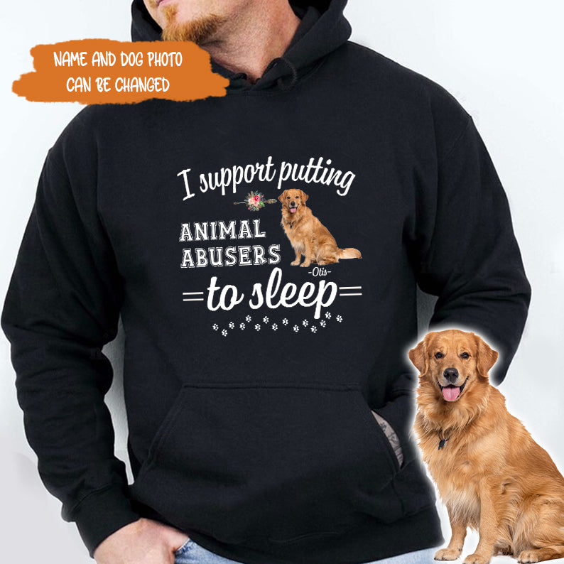 Petthpuse I Personalized Dog Support Putting Animal Abusers To Sleep Shirt, Dog Mom Dog Dad Shirt