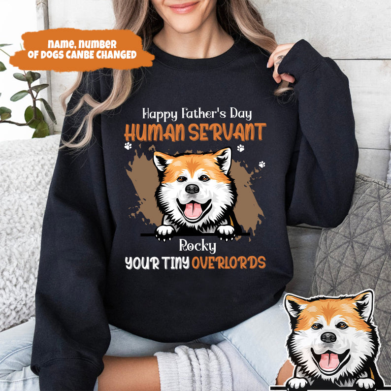 Petthouse | Custom Dog Dad Shirt, Human Servant Your Tiny Overlords Shirt, Happy Father's Day