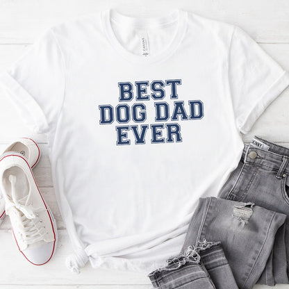 Petthouse | Custom Best Dog Dad Ever, Dog Dad Shirt, Pet Lover Shirt, Dog Lover Gift, Father's Day