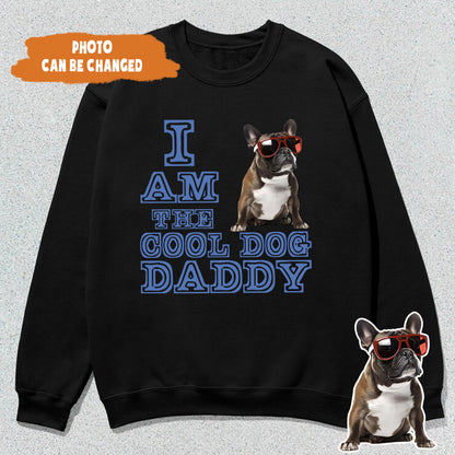 Petthouse | Customized I Am The Dog Daddy Shirt, Dog Lovers Father's Day Gift Unisex Shirt