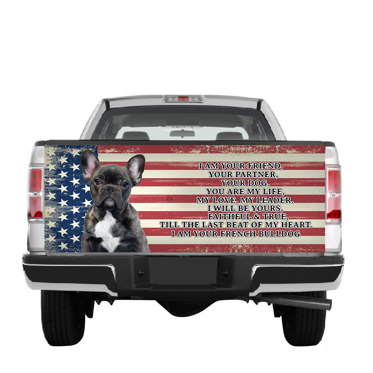 Petthouse | French Bulldog Tailgate Vinyl Wrap American Flag Grunge Tailgate Mural I Am Your Friend