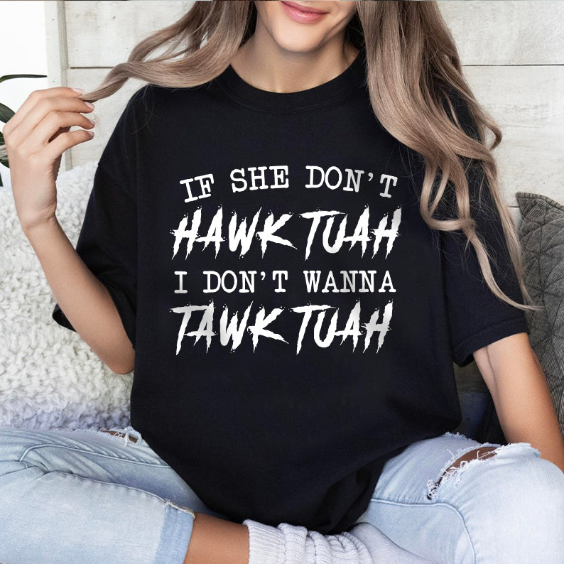 Petthouse | If She Don’t Wanna Hawk Tuah Viral Shirt, Hawk Tuah 2024 Trendy, Spit On That Thang