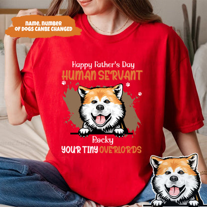 Petthouse | Custom Dog Dad Shirt, Human Servant Your Tiny Overlords Shirt, Happy Father's Day