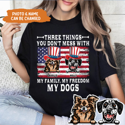 Petthouse | Custom Dog July 4th Three Things You Don't Mess With My Family Shirt, Independence Day