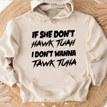 Petthouse | If She Doesn't Hawk Tuah Shirt, Funny I Don't Want To Tawk Tuha, Spit On That Thang