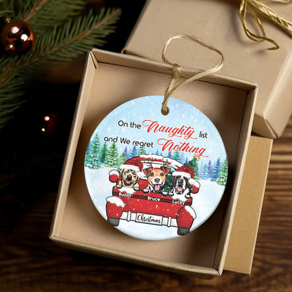 Petthouse | Personalized On The Naughty List & I Regret Nothing Ceramic Ornament, Dog Lovers Christmas Gift