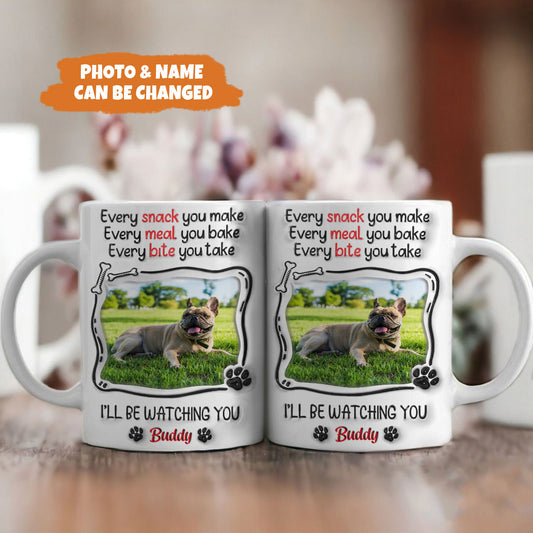 Petthouse | Custom Dog Gift For Dog Dad Mom, Every Snack You Make 3d Inflated Effect Printed Mug