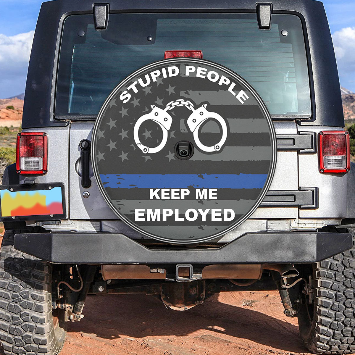 Petthouse | Funny Police Quote Stupid People Keep Me Employed Spare Tire Cover Gift Truck Cover For Police Officer