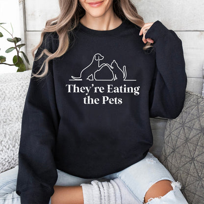 Petthouse | They're Eating The Pets Shirt, They're Eating The Dogs They're Eating The Cats Shirt, Funny Pets