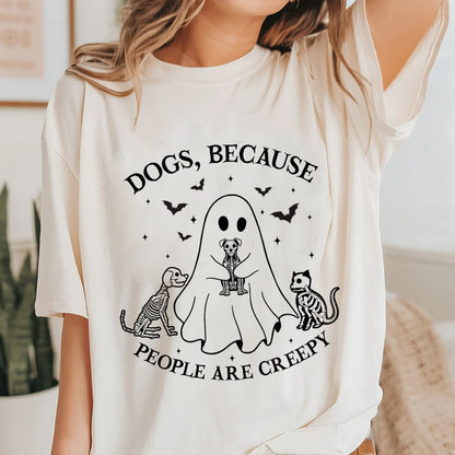 Petthouse | Dogs Because People Are Creepy Shirt, Halloween Ghost Dog Shirt, Dog Creepy Shirt, Dog Lovers