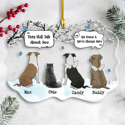 Petthouse | Personalized They Still Talk About You Memorial Dog Cat Acrylic Ornament, Dog Cat In Heaven Xmas