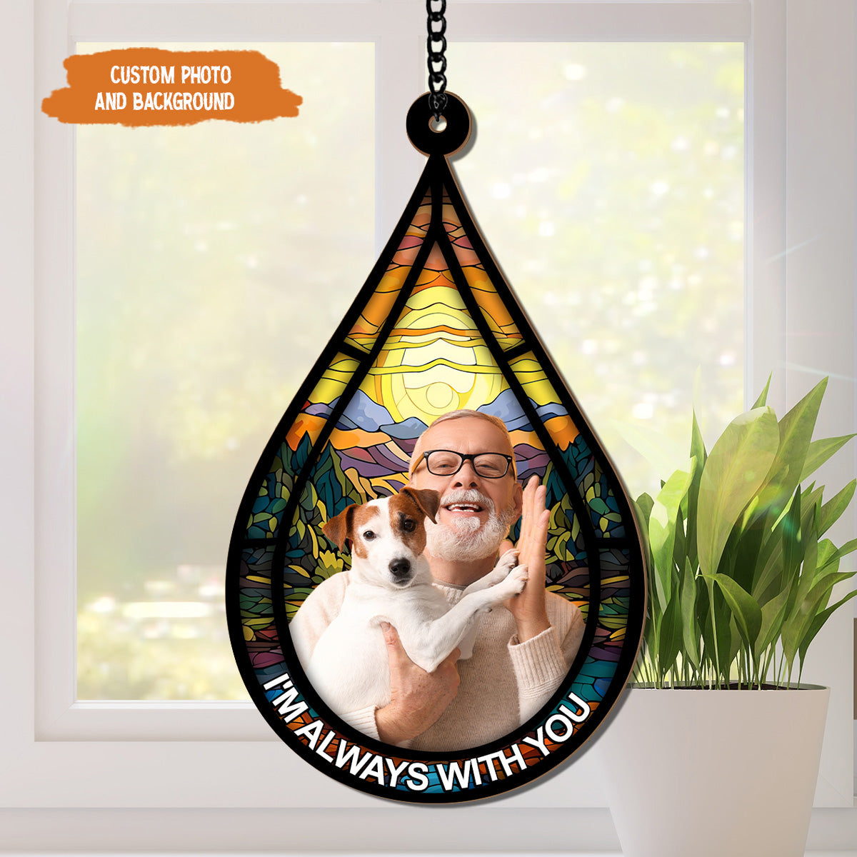 Petthouse | Memorial Window Hanging Suncatcher, Remembrance Photo Ornament, I'm Always With You