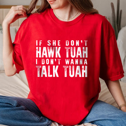 Petthouse | Hawk Tuah 2024 Trendy Shirt, If She Don’t Wanna Hawk Tuah, Funny Spit On That Thang