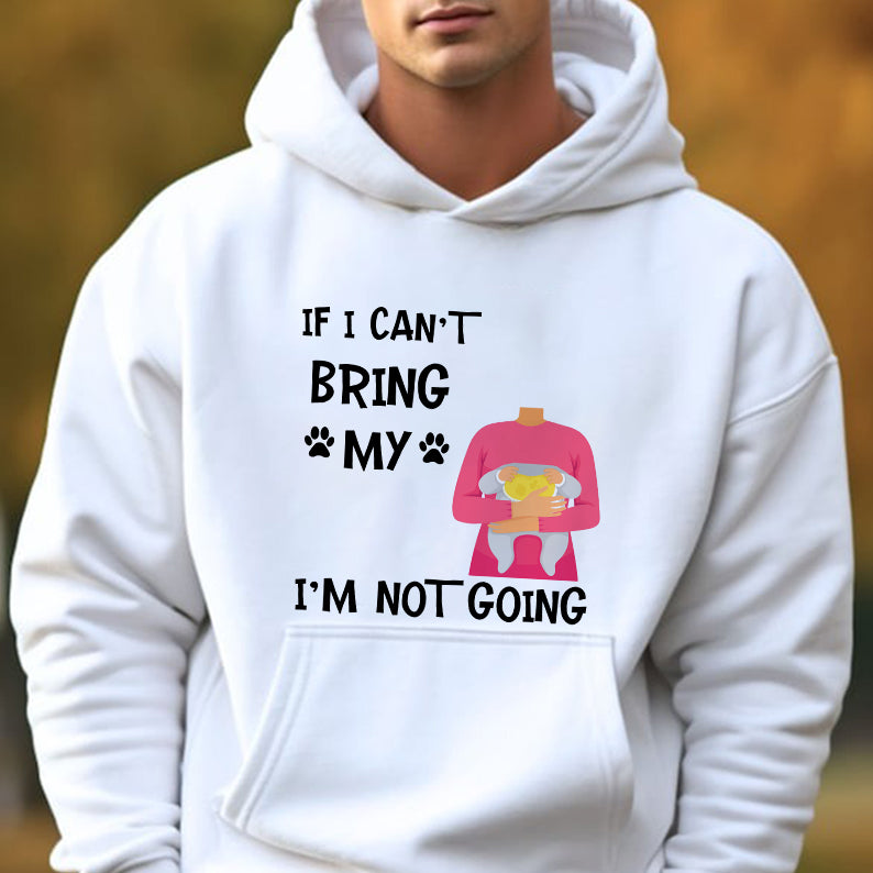 Petthouse | Customized Funny Dog If I Can't Bring My Dog I'm Not Going Shirt, Gift For Dog Dad Mom