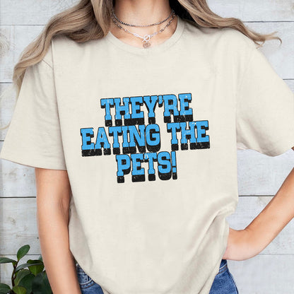 Petthouse | They're Eating The Pets Shirt, They're Eating The Dogs Shirt, Funnt Pets 2024 Shirt, Dog Lover