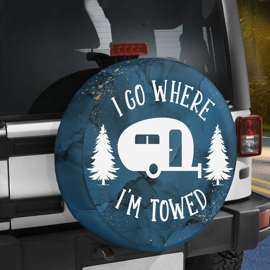 Petthouse | Camping Spare Tire Covers Caravan Car Tire Wheel Protector I Go Where I'm Towed Camping Lover