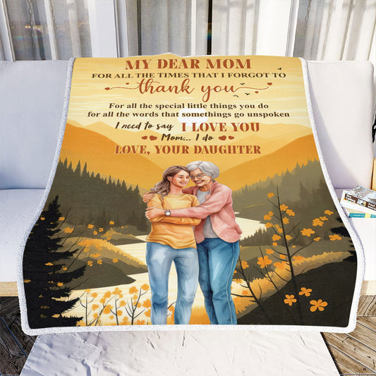 Petthouse | Dear My Mom I Need To Say I Love You - Mother Gift - Personalized Custom Blanket