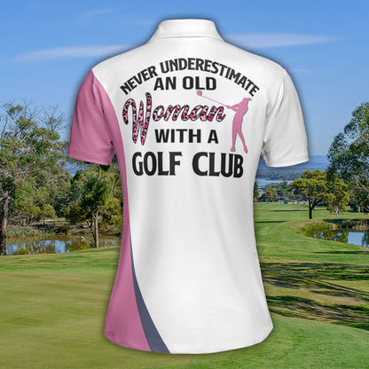 Petthouse | Never Underestimate An Old Woman Polo Shirt Woman Golfer Polo Shirt Golfer Outfit